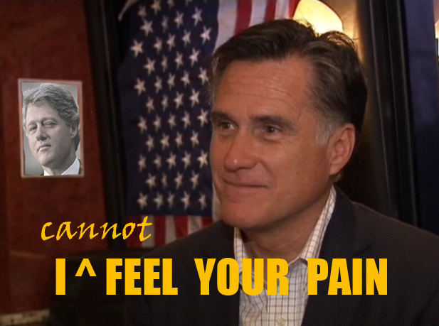 Romney with caption "I (cannot) feel your pain"