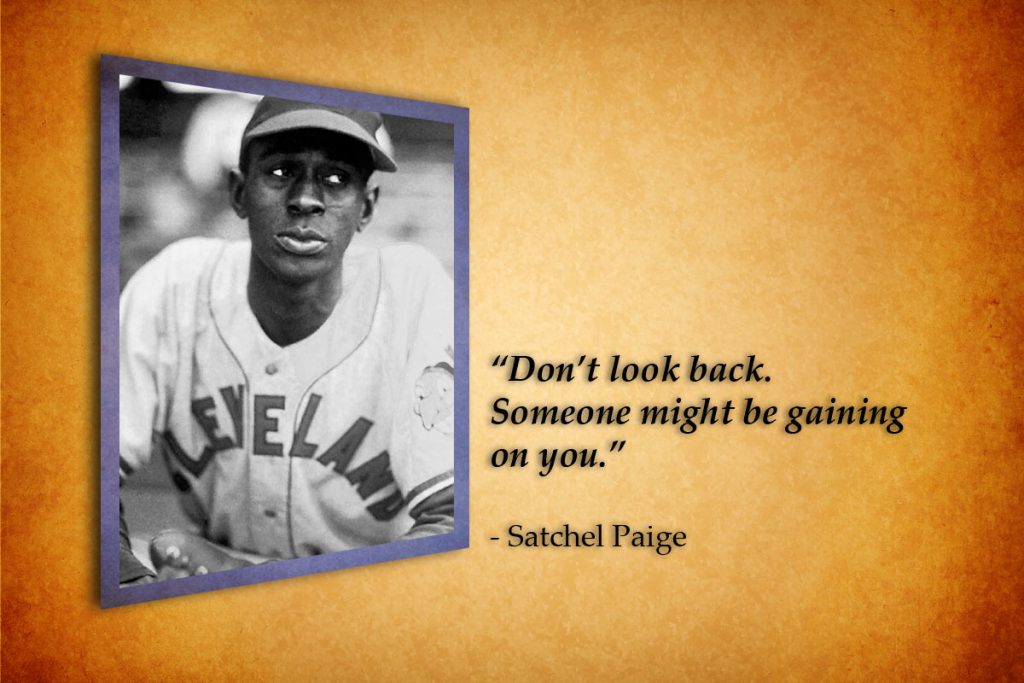 In Anaheim, SD-29, and other places, the wisdom of Satchel Paige rings loud and clear today.