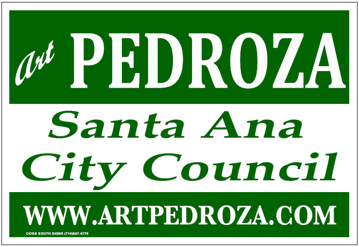 Art Pedroza’s Santa Ana City Council Campaign Update