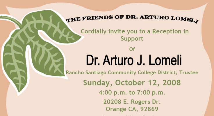 Dr. Art Lomeli, a Santa Ana businessman who is running for the Rancho Santiago Community College District’s Board of Education, is having a fundraiser this Sunday at his home.  Here […]