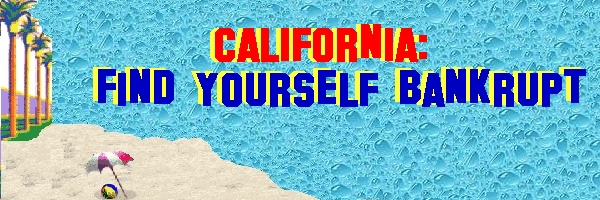 *California is going bankrupt! *People are leaving California *Teachers and Students are rallying, but there’s no $$$ to rally for *County & City Workers are being cut *California is borrowing […]