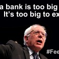 . . . On Tuesday, Jan. 5, Bernie Sanders sent around this message entitled “Greed, fraud, dishonesty, and arrogance.” It spells out his policy on the banks and the rest of the […]